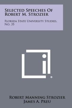 portada selected speeches of robert m. strozier: florida state university studies, no. 35