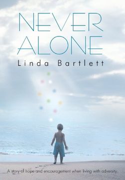 portada Never Alone: A Story of Hope and Encouragement When Living with Adversity