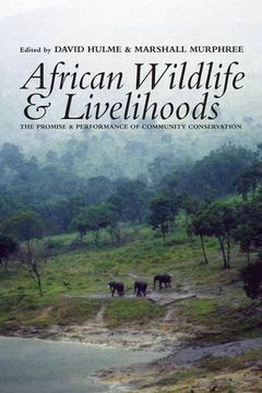 portada African Wildlife and Livelihoods: The Promise and Performance of Community Conservation (en Inglés)