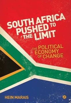 south africa pushed to the limit,the political economy of change