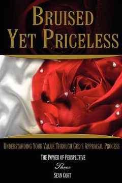 portada bruised yet priceless - understanding your value through god's appraisal process