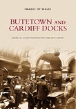 portada Butetown and Cardiff Docks (Archive Photographs: Images of Wales) 