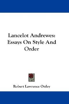 portada lancelot andrewes: essays on style and order (en Inglés)