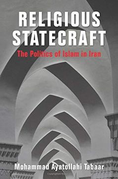 portada Religious Statecraft - the Politics of Islam in Iran (Columbia Studies in Middle East Politics) (en Inglés)