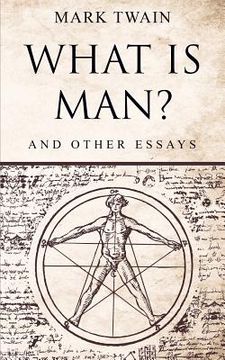 portada What Is Man?: And Other Essays (in English)