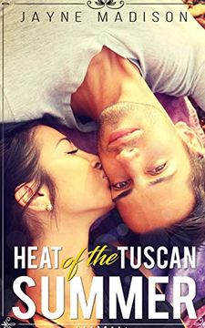 portada Heat of the Tuscan Summer: (an Erotic Romance Novel) (en Inglés)