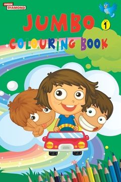 portada Jumbo Colouring Book 1 for 4 to 8 years old Kids Best Gift to Children for Drawing, Coloring and Painting (en Inglés)