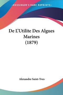 portada De L'Utilite Des Algues Marines (1879) (en Francés)