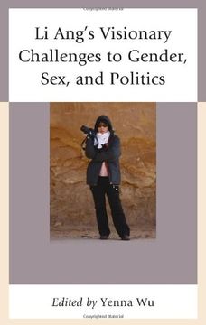 portada Li Ang's Visionary Challenges to Gender, Sex, and Politics (in English)