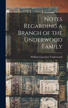 portada Notes Regarding a Branch of the Underwood Family (in English)