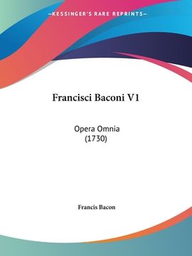 portada Francisci Baconi V1: Opera Omnia (1730) (en Latin)