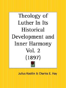 portada theology of luther in its historical development and inner harmony part 2 (en Inglés)