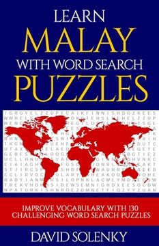 portada Learn Malay with Word Search Puzzles: Learn Malay Language Vocabulary with Challenging Word Find Puzzles for All Ages (en Inglés)