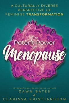 portada The Potent Power of Menopause: A Culturally Diverse Perspective of Feminine Transformation (en Inglés)
