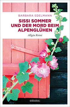 portada Sissi Sommer und der Mord Beim Alpenglühen: Allgäu Krimi (in German)