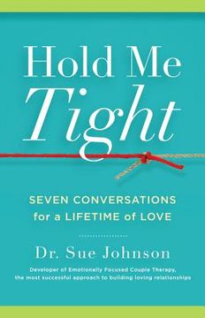 portada Hold me Tight: Seven Conversations for a Lifetime of Love (en Inglés)