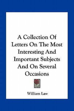 portada a collection of letters on the most interesting and important subjects and on several occasions (in English)