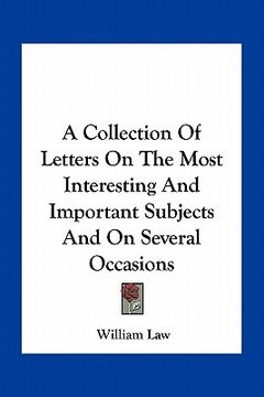 portada a collection of letters on the most interesting and important subjects and on several occasions (en Inglés)