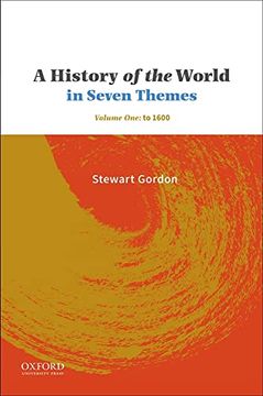 portada A History of the World in Seven Themes: Volume One: To 1600 (in English)