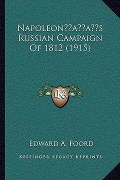 portada napoleonacentsa -a centss russian campaign of 1812 (1915) (en Inglés)
