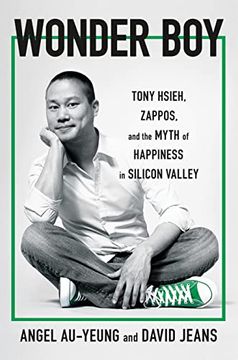 portada Wonder Boy: Tony Hsieh, Zappos, and the Myth of Happiness in Silicon Valley (in English)