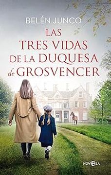 portada Las Tres Vidas de la Duquesa de Grosvencer (in Spanish)