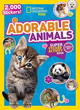 portada National Geographic Kids Adorable Animals Super Sticker Activity Book: 2,000 Stickers! (ng Sticker Activity Books) (en Inglés)