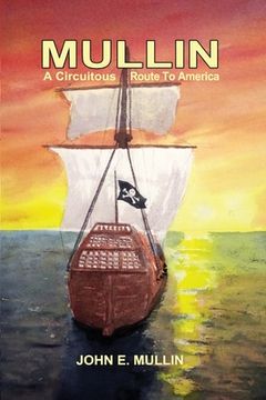 portada Mullin: A Circuitous Route to America (en Inglés)