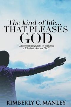 portada The Kind of Life That Pleases God (en Inglés)