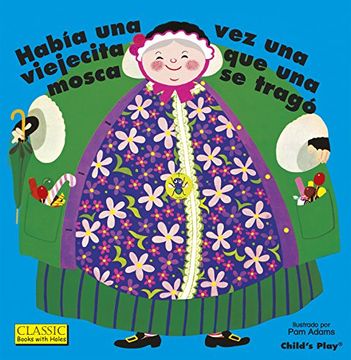 portada Habia Una Vez Una Viejecita Que Una Mosca Se Trago. (Classic Books with Holes) (Spanish Edition) (English and Spanish Edition)