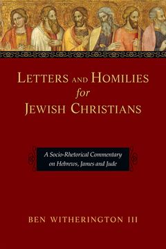 portada Letters and Homilies for Jewish Christians: A Socio-Rhetorical Commentary on Hebrews, James and Jude (en Inglés)
