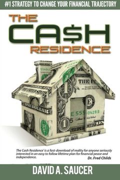 portada The CA$H Residence: How to Change Your Financial Trajectory