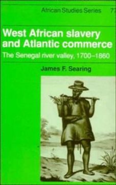 portada West African Slavery and Atlantic Commerce: The Senegal River Valley, 1700 1860 (African Studies) (en Inglés)