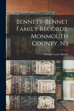 portada Bennett-bennet Family Records, Monmouth County, N.j (en Inglés)