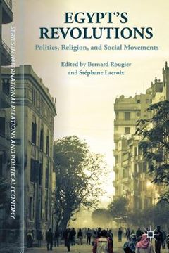 portada Egypt's Revolutions: Politics, Religion, and Social Movements (en Inglés)