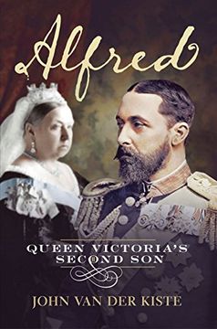 portada Alfred: Queen Victoria's Second Son (en Inglés)