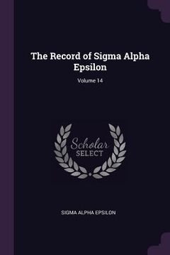 portada The Record of Sigma Alpha Epsilon; Volume 14