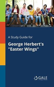 portada A Study Guide for George Herbert's "Easter Wings" (en Inglés)