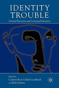 portada Identity Trouble: Critical Discourse and Contested Identities (in English)