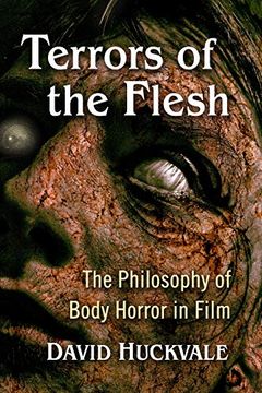 portada Terrors of the Flesh: The Philosophy of Body Horror in Film (en Inglés)