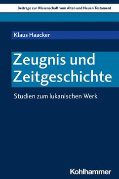 portada Zeugnis Und Zeitgeschichte: Studien Zum Lukanischen Werk (en Alemán)