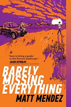 portada Barely Missing Everything (in English)