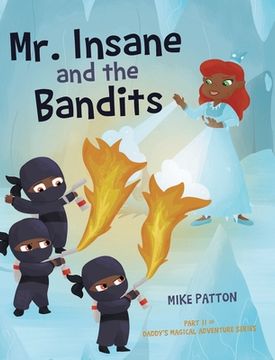 portada Mr. Insane and the Bandits: Part ii of Daddy'S Magical Adventure Series (2) 