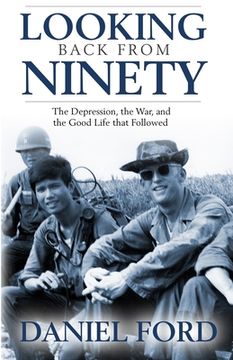 portada Looking Back From Ninety: The Depression, the War, and the Good Life That Followed (in English)