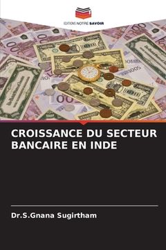 portada Croissance Du Secteur Bancaire En Inde (en Francés)
