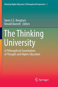 portada The Thinking University: A Philosophical Examination of Thought and Higher Education (en Inglés)