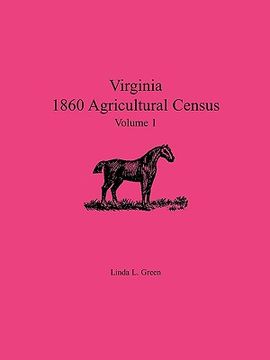 portada virginia 1860 agricultural census, volume 1 (en Inglés)