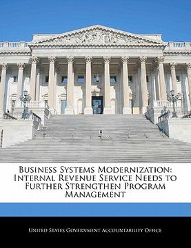 portada business systems modernization: internal revenue service needs to further strengthen program management (en Inglés)