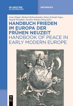 portada Handbuch Frieden im Europa der Frühen Neuzeit / Handbook of Peace in Early Modern Europe (en Inglés)