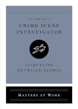 portada Becoming a Crime Scene Investigator (en Inglés)